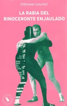 La rabia del rinoceronte enjaulado